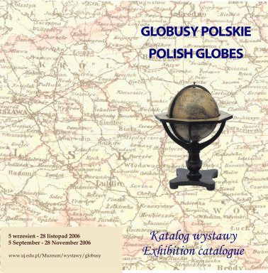 Małgorzata Taborska. Globusy Polskie - Polish Globes. Katalog wystawy. Kraków 2006